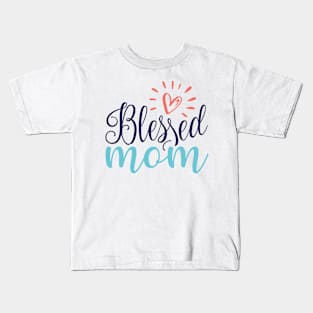 Blessed Mom Kids T-Shirt